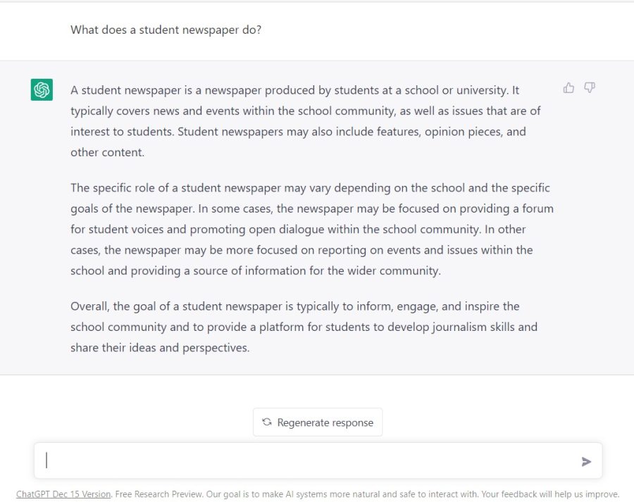 Users can type and submit their questions and prompts and watch ChatGPT type out its response. ChatGPT has the capacity to write anything, from a poem about flying kittens, to a letter for a loved one, to instructions on how to undo a stuck zipper.